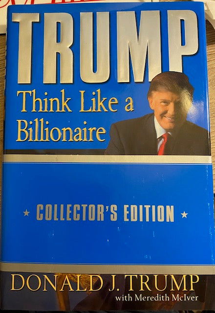President Donald J. Trump Signed Think Like a Billionaire Collector’s Ed (JSA Authentication Pending)